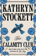 Kniha: The Calamity Club (Kathryn Stockett). Penguin Books, 2026 Kniha: The Calamity Club (Kathryn Stockett). Penguin Books, 2026