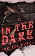 Kniha: In The Dark (- a Chelsea Curto). Independently Published, 2025 Kniha: In The Dark (- a Chelsea Curto). Independently Published, 2025