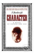 Kniha: Character (Ferdinand Bordewijk). Bloomsbury, 1999 Kniha: Character (Ferdinand Bordewijk). Bloomsbury, 1999