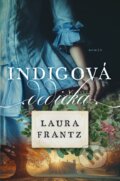 Kniha: Indigová dedička (Laura Frantz), 2026 Kniha: Indigová dedička (Laura Frantz), 2026