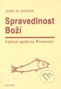Kniha: Spravedlnost Boží (Bohumil Josef Souček). Kalich, 2026 Kniha: Spravedlnost Boží (Bohumil Josef Souček). Kalich, 2026