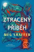 Kniha: Ztracený příběh (Meg Shaffer). Kontrast, 2026 Kniha: Ztracený příběh (Meg Shaffer). Kontrast, 2026
