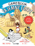 Kniha: Tajemný Egypt - GAMEBOOK (Bill Doyle). Bambook, 2026 Kniha: Tajemný Egypt - GAMEBOOK (Bill Doyle). Bambook, 2026