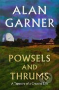 Kniha: Powsels and Thrums (Alan Garner). Fourth Estate, 2024 Kniha: Powsels and Thrums (Alan Garner). Fourth Estate, 2024
