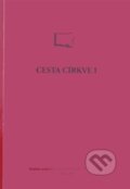 Kniha: Cesta církve I (Českobratrská církev evangelická). Českobratrská církev evangelická, 2026 Kniha: Cesta církve I (Českobratrská církev evangelická). Českobratrská církev evangelická, 2026