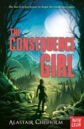 Kniha: The Consequence Girl (Alastair Chisholm). Nosy Crow, 2022 Kniha: The Consequence Girl (Alastair Chisholm). Nosy Crow, 2022