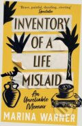 Kniha: Inventory of a Life Mislaid (Marina Warner). William Collins, 2022 Kniha: Inventory of a Life Mislaid (Marina Warner). William Collins, 2022