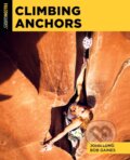 Kniha: Climbing Anchors (Bob Gaines a John Long). , 2024 Kniha: Climbing Anchors (Bob Gaines a John Long). , 2024