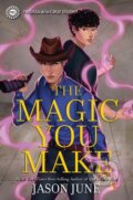Kniha: The Magic You Make (Jason June). , 2024 Kniha: The Magic You Make (Jason June). , 2024