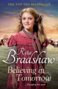 Kniha: Believing in Tomorrow (Rita Bradshaw). Pan Books, 2022 Kniha: Believing in Tomorrow (Rita Bradshaw). Pan Books, 2022