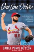 Kniha: One Line Drive (Daniel Ponce de Leon a Tom Zenner). FaithWords, 2021 Kniha: One Line Drive (Daniel Ponce de Leon a Tom Zenner). FaithWords, 2021