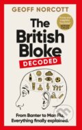 Kniha: The British Bloke, Decoded (Geoff Norcott). Monoray, 2023 Kniha: The British Bloke, Decoded (Geoff Norcott). Monoray, 2023