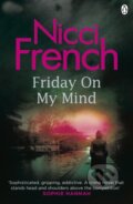 Kniha: Friday on My Mind (Nicci French). Penguin Books, 2016 Kniha: Friday on My Mind (Nicci French). Penguin Books, 2016