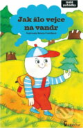 Kniha: Jak šlo vejce na vandr (Renata Frančíková). Axióma, 2012 Kniha: Jak šlo vejce na vandr (Renata Frančíková). Axióma, 2012
