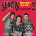 Hudební CD: Senzus: Slovenské mamičky 2 (). , 2011 Hudební CD: Senzus: Slovenské mamičky 2 (). , 2011