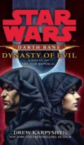 Dynasty of Evil - Drew Karpyshyn, Arrow Books, 2010
