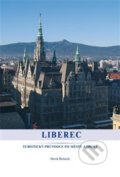 Kniha: Liberec (Marek Řeháček). Nakladatelství Kalendář Liberecka, 2015 Kniha: Liberec (Marek Řeháček). Nakladatelství Kalendář Liberecka, 2015