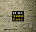Audiokniha: Egypťan Sinuhet (Mika Waltari). Radioservis, 2011 Audiokniha: Egypťan Sinuhet (Mika Waltari). Radioservis, 2011