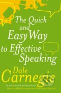Kniha: The Quick And Easy Way To Effective Speaking (Dale Carnegie). Vermilion, 2007 Kniha: The Quick And Easy Way To Effective Speaking (Dale Carnegie). Vermilion, 2007
