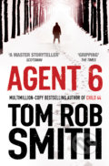 Kniha: Agent 6 (Tom Rob Smith). Simon & Schuster, 2012 Kniha: Agent 6 (Tom Rob Smith). Simon & Schuster, 2012