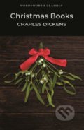 Kniha: Christmas Books (Charles Dickens). Wordsworth, 1995 Kniha: Christmas Books (Charles Dickens). Wordsworth, 1995