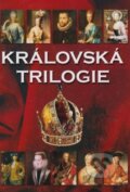 Kniha: Královská trilogie (Jaroslav Čechura). Ottovo nakladatelství, 2016 Kniha: Královská trilogie (Jaroslav Čechura). Ottovo nakladatelství, 2016