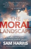 Kniha: The Moral Landscape (Sam Harris). Black Swan, 2012 Kniha: The Moral Landscape (Sam Harris). Black Swan, 2012