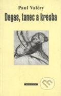 Kniha: Degas, tanec a kresba (Paul Valéry). Kovalam, 1999 Kniha: Degas, tanec a kresba (Paul Valéry). Kovalam, 1999