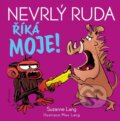 Kniha: Nevrlý Ruda říká MOJE! (Suzanne Lang a Max Lang). Portál, 2026 Kniha: Nevrlý Ruda říká MOJE! (Suzanne Lang a Max Lang). Portál, 2026