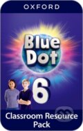 Kniha: Blue Dot 6 Classroom Resources Pack (-). Oxford University Press, 2025 Kniha: Blue Dot 6 Classroom Resources Pack (-). Oxford University Press, 2025