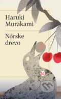 Kniha: Nórske drevo (Haruki Murakami). Slovart, 2026 Kniha: Nórske drevo (Haruki Murakami). Slovart, 2026