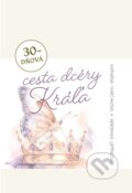 Kniha: 30-dňová cesta dcéry Kráľa (Katarína Marčáková a Veronika Liptáková), 2026 Kniha: 30-dňová cesta dcéry Kráľa (Katarína Marčáková a Veronika Liptáková), 2026