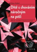 Kniha: Dítě s chováním náročným na péči (Robyn Gobbel). Portál, 2026 Kniha: Dítě s chováním náročným na péči (Robyn Gobbel). Portál, 2026
