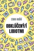 Kniha: Obklúčený/í libiotmi (Ľubomír Huďo). EZEN, 2022 Kniha: Obklúčený/í libiotmi (Ľubomír Huďo). EZEN, 2022