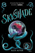 Kniha: Skyshade (slovenský jazyk) (Alex Aster), 2026 Kniha: Skyshade (slovenský jazyk) (Alex Aster), 2026
