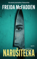 Kniha: Narušiteľka (Freida McFadden). Motýľ, 2026 Kniha: Narušiteľka (Freida McFadden). Motýľ, 2026