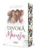 Kniha: Divoká Moruša (Lea Fabian). MERIDIANO-press, 2026 Kniha: Divoká Moruša (Lea Fabian). MERIDIANO-press, 2026