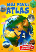 Kniha: Můj první atlas (Ottovo nakladatelství). Ottovo nakladatelství, 2016 Kniha: Můj první atlas (Ottovo nakladatelství). Ottovo nakladatelství, 2016