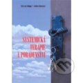 Kniha: Systemická terapie a poradenství (Arist von Schlippe a Jochen Schweitzer). Cesta, 2006 Kniha: Systemická terapie a poradenství (Arist von Schlippe a Jochen Schweitzer). Cesta, 2006