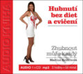 Audiokniha: Hubnutí bez diet a cvičení (Martina Králíčková). Taxus International, 2013 Audiokniha: Hubnutí bez diet a cvičení (Martina Králíčková). Taxus International, 2013