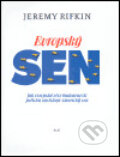 Kniha: Evropský sen (Jeremy Rifkin). ELK, 2005 Kniha: Evropský sen (Jeremy Rifkin). ELK, 2005