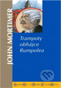 Kniha: Trampoty obhájce Rumpolea (John Mortimer a Mortimer John). Academia, 2003 Kniha: Trampoty obhájce Rumpolea (John Mortimer a Mortimer John). Academia, 2003