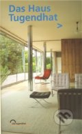 Kniha: Das Haus Tugendhat (Dagmar Černoušková, Iveta Černá a Pavel Liška). , 2009 Kniha: Das Haus Tugendhat (Dagmar Černoušková, Iveta Černá a Pavel Liška). , 2009
