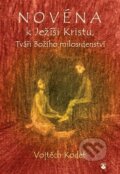 Kniha: Novéna k Ježíši Kristu, Tváři Božího milosrdenství (Vojtěch Kodet). Karmelitánské nakladatelství, 2016 Kniha: Novéna k Ježíši Kristu, Tváři Božího milosrdenství (Vojtěch Kodet). Karmelitánské nakladatelství, 2016