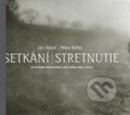 Kniha: Setkání / Stretnutie + CD (Jan Skácel; Milan Rúfus). Carpe diem, 2012 Kniha: Setkání / Stretnutie + CD (Jan Skácel; Milan Rúfus). Carpe diem, 2012