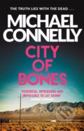 Kniha: City Of Bones (Michael Connelly). Orion, 2014 Kniha: City Of Bones (Michael Connelly). Orion, 2014