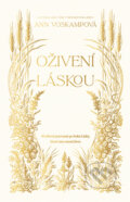 Kniha: Oživení láskou (Ann Voskamp). Kumran, 2026 Kniha: Oživení láskou (Ann Voskamp). Kumran, 2026