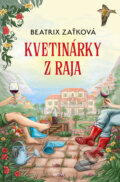 Kniha: Kvetinárky z raja (Beatrix Zaťková), 2026 Kniha: Kvetinárky z raja (Beatrix Zaťková), 2026