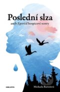 Kniha: Poslední slza (Michaela Bartošová). Pointa, 2026 Kniha: Poslední slza (Michaela Bartošová). Pointa, 2026