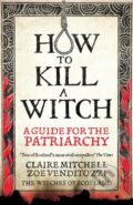 Kniha: HOW TO KILL A WITCH, 2026 Kniha: HOW TO KILL A WITCH, 2026